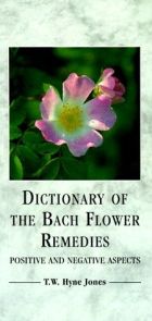 Dictionary of Bach Flower Remedies